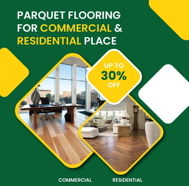 Parquet flooring for Commercial and Residential Place